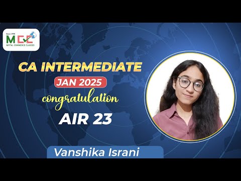 CA Intermediate Jan 25 Exclusive Interview Of Vanshika Israni | AIR 23