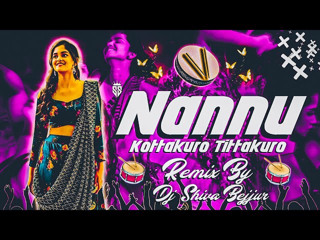 NANNU KOTTAKURO TITTAKURO | HIGH GAIN DANCE MIX | BENAZIR || BHUTTO | MIX BY DJ SHIVA BEJJUR class=