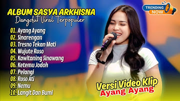 Sasya Arkhisna - AYANG AYANG - SINARENGAN - TRESNO TEKAN MATI | DANGDUT TERBARU 2025