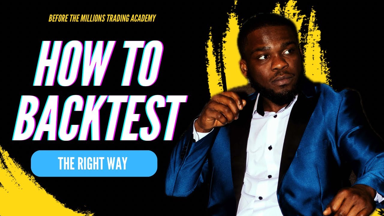 How To BACKTEST - THE RIGHT WAY - YouTube