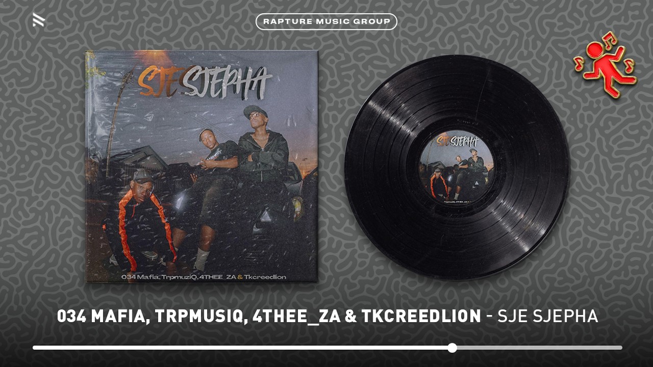 034 Mafia, TrpmuziQ, 4THEE_ZA & Tkcreedlion - Sje Sjepha (Official