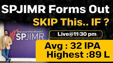 SPJIMR forms out | Selection Criteria | Should I Apply or NOT ?  What’s PGDM , PGDM BM ?
