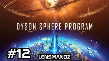 Dyson Sphere Program - Ep 12 | Heading for Yellow