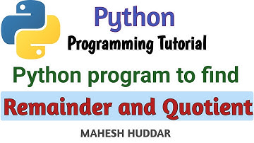 Python program to find and display the remainder and quotient using one function by Mahesh Huddar