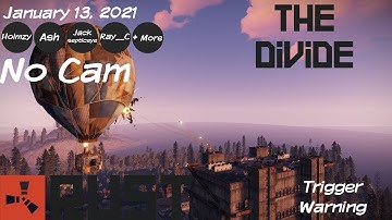 eaJ Archive: Rust - The Divide [3] (01/13/2021) {Trigger Warning in Description}