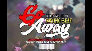 LAGU WHYLLANO GO AWAY PAYINO BEAT (Cover beat Go Away #Whyllano