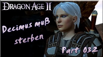***Dragon Age 2***[Let`s Play] German Part 032 - Decimus muß sterben!