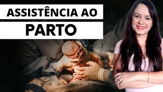 Assistência de Enfermagem ao Parto (Profª Juliana Mello)