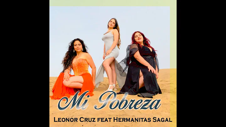 Leonor Cruz feat Hermanitas Sagal - Mi Pobreza (Vd...