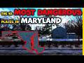 The 10 Most Dangerous Places in Maryland