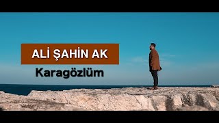 ALİ ŞAHİN AK - KARA GÖZLÜM (  2022 ) Resimi