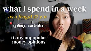 what I spend in a week living in Sydney as a frugal 27 y/o | unpopular opinions + tips to save more