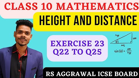 Class 10 maths|Heights and distance|exercise 23 q22 to q25|rs aggarwal icse board | ccc ashish kumar