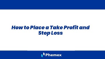 How to Place Take Profit and Stop Loss orders, when trading crypto? | Phemex User Guides