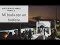 MI BODA CON UN BUDISTA