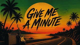 Give Me a Minute - Arinaga Soul 🔥Rock Reggae Minimal Techno