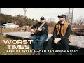 Rare of Breed - WORST TIMES ft. Adam Thompson Music