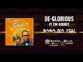 Deglorious  baba na you official audio ft tim godfrey