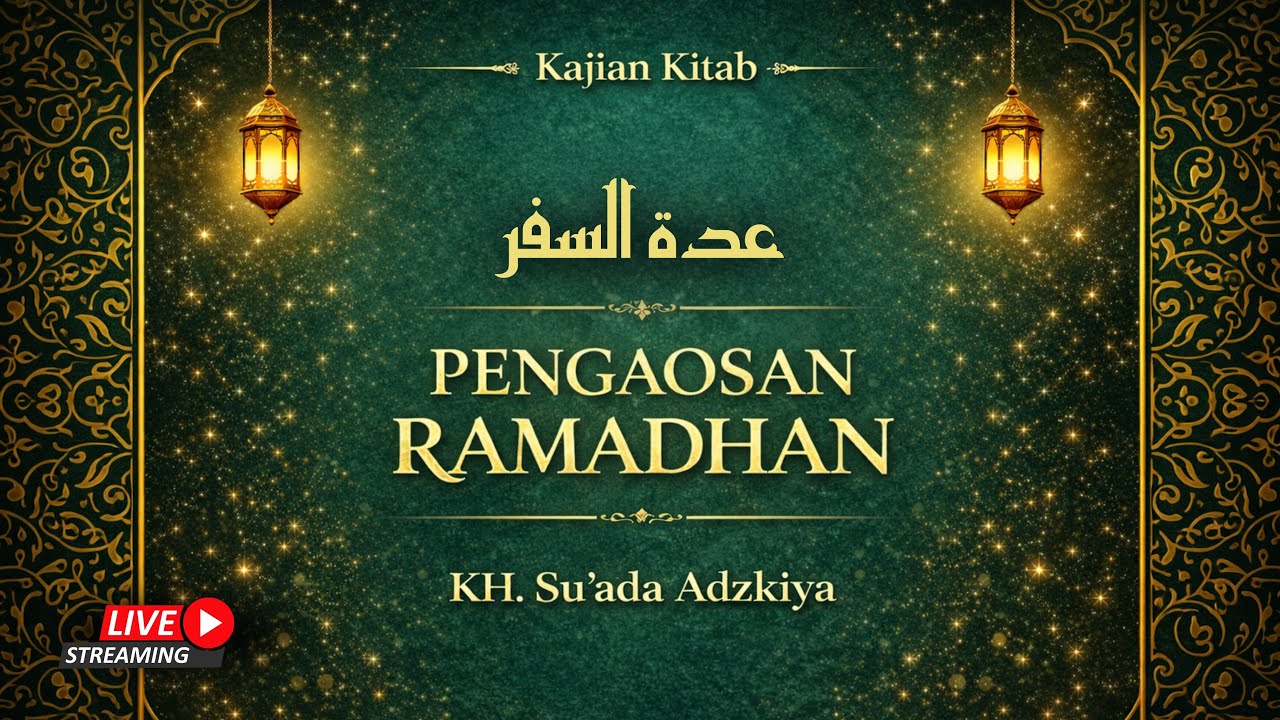 🔴 #13 Pengaosan Ramadhan | Kajian Kitab عدة السفر | KH. Su'ada Adzkiya