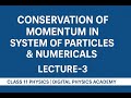 Conservation of Momentum in System of Particles & Numericals | Class 11 Physics | Lecture-3 | DPA