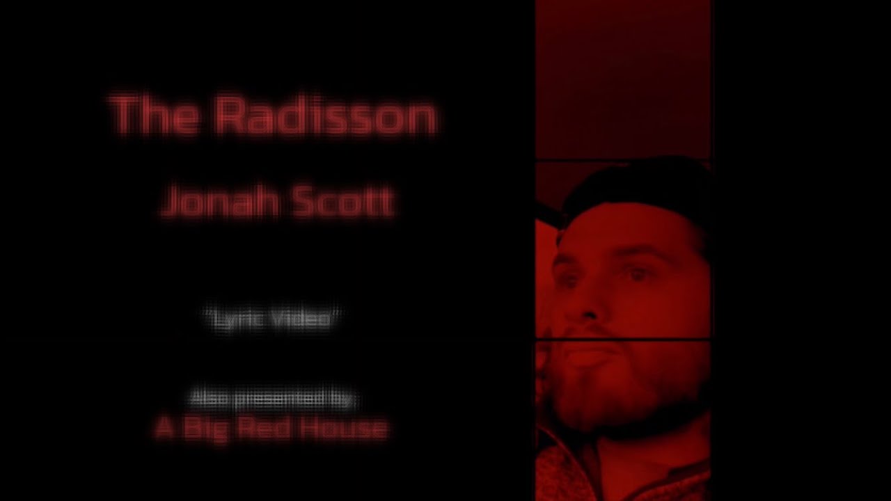Watch The Radisson - Single - Lyric video - Jonah Scott on YouTube Watch The Radisson - Single - Lyric video - Jonah Scott on YouTube