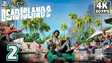DEAD ISLAND 2 PS5 [4K 60fps] Walkthrough Gameplay | Part 2 Full Game ( No Commentary )