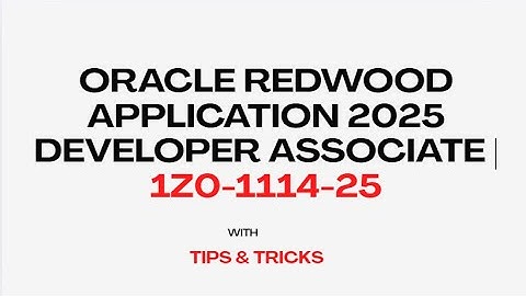 Oracle Redwood Application 2025 Developer Associate | 1Z0-1114-25