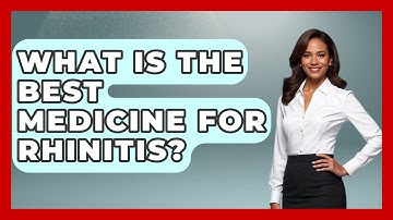 What Is The Best Medicine For Rhinitis? - Ear Nose Throat Expert