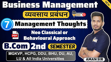 Neo Classical or Behaviour Approach | Business Management | bcom Semester MGKVP  Universities