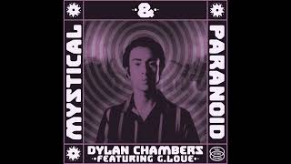 Dylan Chambers - Mystical and Paranoid featuring G. Love (Official Audio)