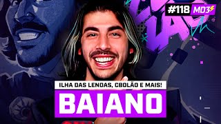 BAIANO, CBOLÃO, ILHA DAS LENDAS E MAIS! - #MD3 #118