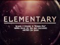 Elementary S02E04 - State of the Art (A.E.I.O.U) - by Jim James