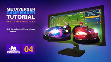 Using the HUD Controller and Player Settings - Metaverser Game Maker 3.7