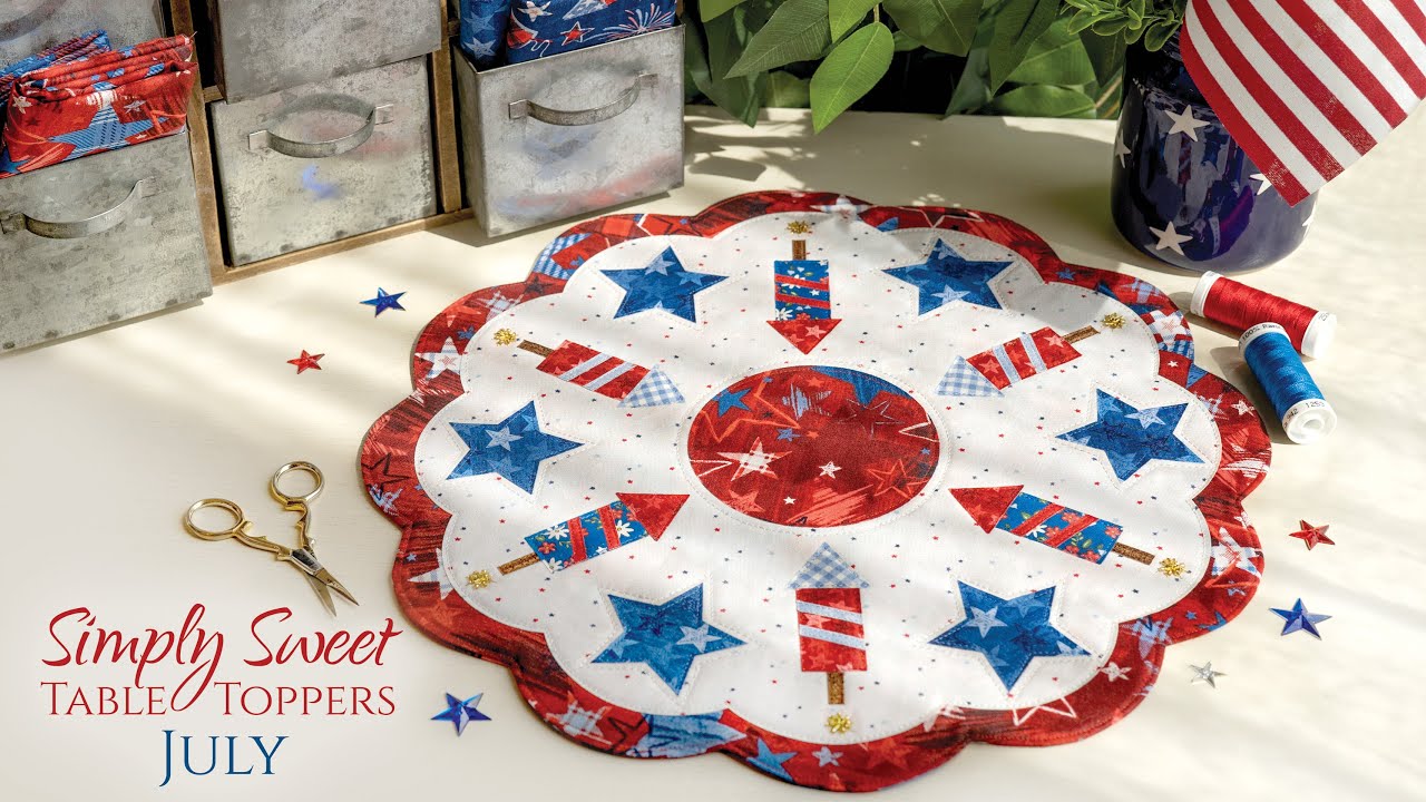Simply Sweet Table Toppers - July | a Shabby Fabrics Tutorial - YouTube