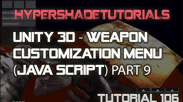 106-HyperShadeTutorials-Unity 3D-Weapon Customization Menu (Java Script) - Part 9 of 16