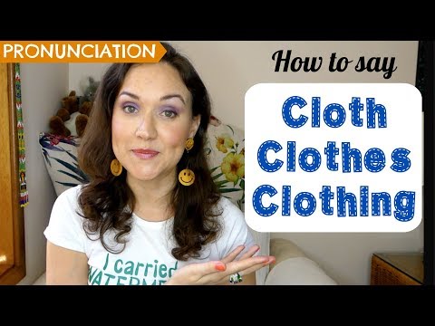 کپڑے، کپڑے، کپڑے | معنی اور تلفظ