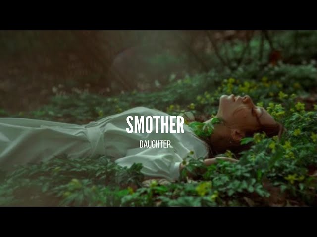 Smother - Daughter (Sub Español - Lyrics) 