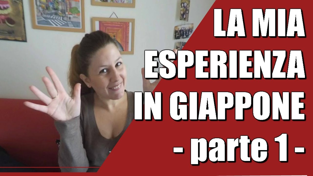 La Mia Esperienza in Giappone - I primi mesi - YouTube