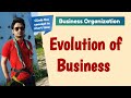 Evolution of business in hindi  bbamba  business organization  organisation  unbeaten learning