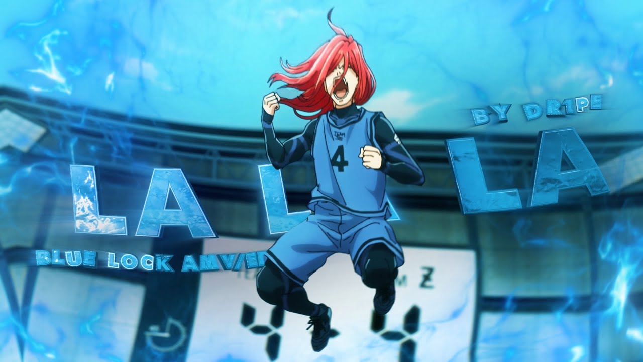 Blue Lock [AMV/Edit] - La La La 🏆 - YouTube