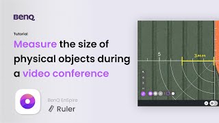 BenQ EnSpire: How to measure the size of physical objects during virtual meetings
