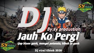 DJ viral tiktok 2026‼️ Jauh ko pergi ‼️ by SY AUDIO 🔊🔊