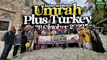 Highlights - Umrah Plus Turki 17 Oktober 2022