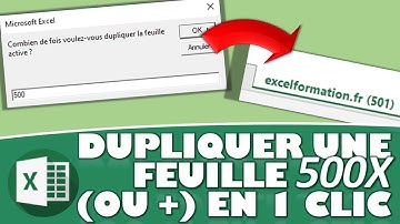 COMMENT DUPLIQUER 500 FOIS (OU PLUS !) UNE FEUILLE DE CALCUL EXCEL EN 1 CLIC