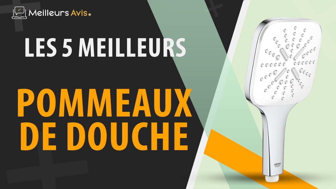 💥 Meilleurs pommeaux de douche 2024 - guide d'achat et comparatif