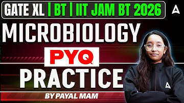 GATE XL / BT | IIT JAM 2026 Microbiology Concept & PYQs By Payal Ma
