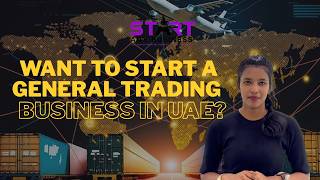 Start Your General Trading Business in Dubai, UAE: A Comprehensive Guide for 2026 #generaltrading