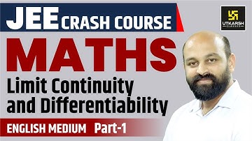 Limit Continuity and Differentiability #1 | Maths | English Medium | Utkarsh JEE Free Crash Course
