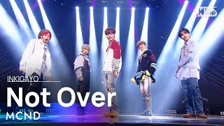 Mcnd엠씨엔디 - Not Over아직 끝난거 아이다 Inkio 20210328