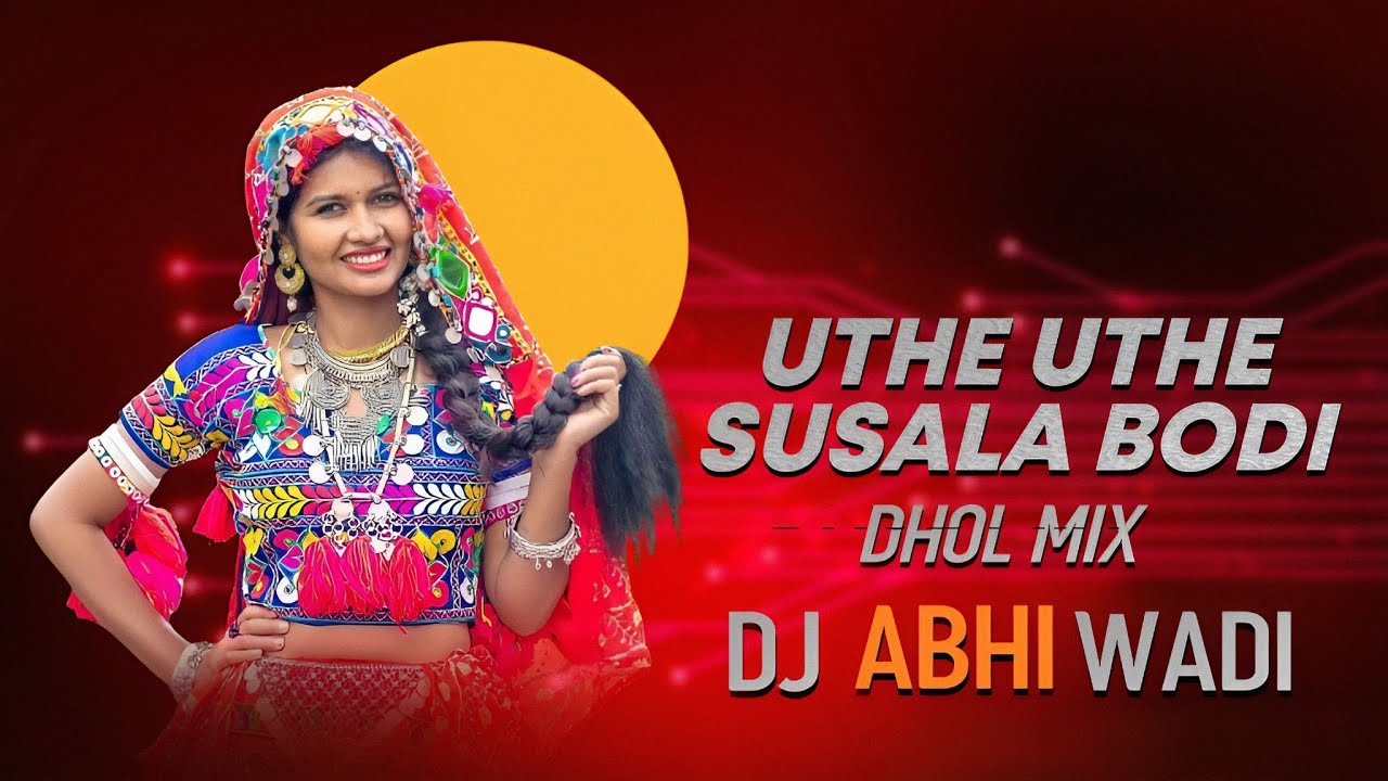 UTTE UTTE SUSALA BODI   DJ SONG   DHOL MIX   BANJARA TRENDING SONG 2024   DJ ABHI WADI